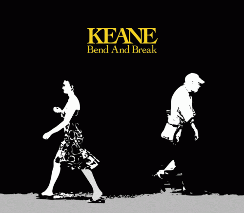 Keane : Bend and Break